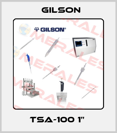 TSA-100 1"  Gilson