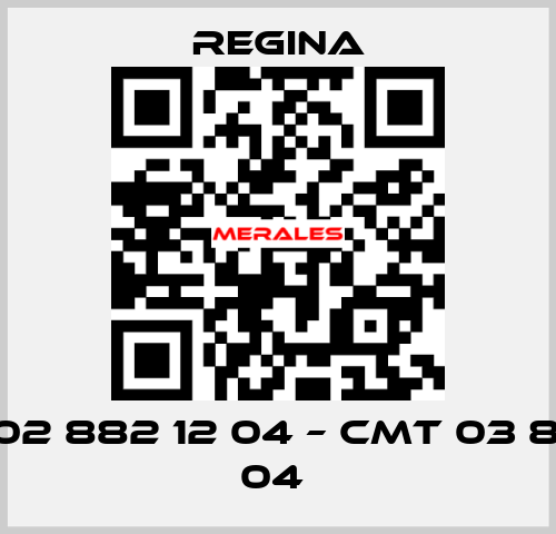 CMT 02 882 12 04 – CMT 03 882 12 04  Regina