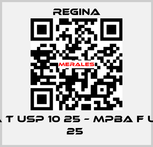 MPBA T USP 10 25 – MPBA F USP 10 25  Regina