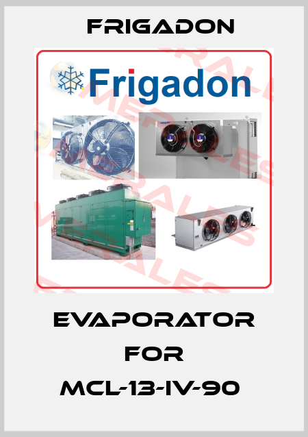 Evaporator for MCL-13-IV-90  Frigadon