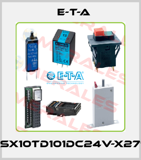 ESX10TD101DC24V-X279 E-T-A