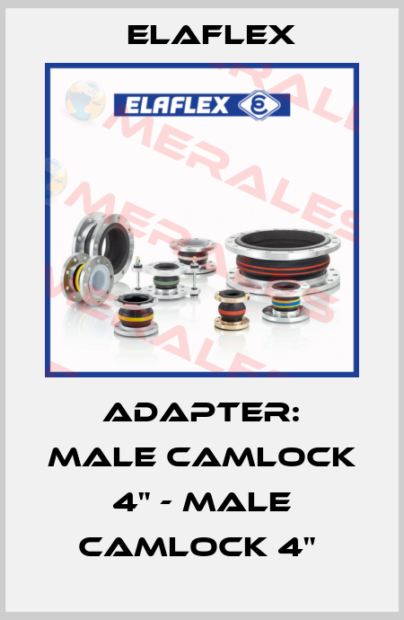 ADAPTER: MALE CAMLOCK 4" - MALE CAMLOCK 4"  Elaflex