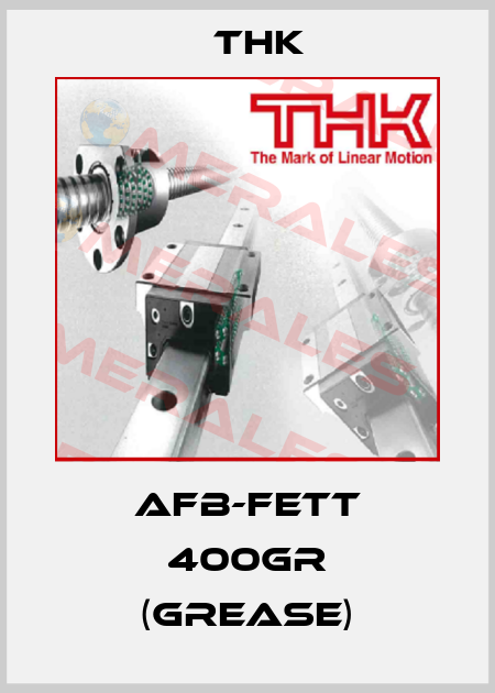 AFB-Fett 400gr (grease) THK