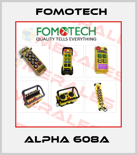 ALPHA 608A  Fomotech
