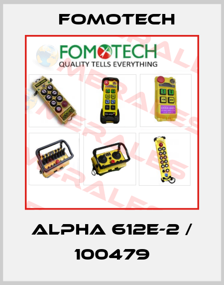 ALPHA 612E-2 / 100479 Fomotech