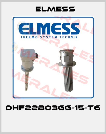 DHF22B03GG-15-T6  Elmess
