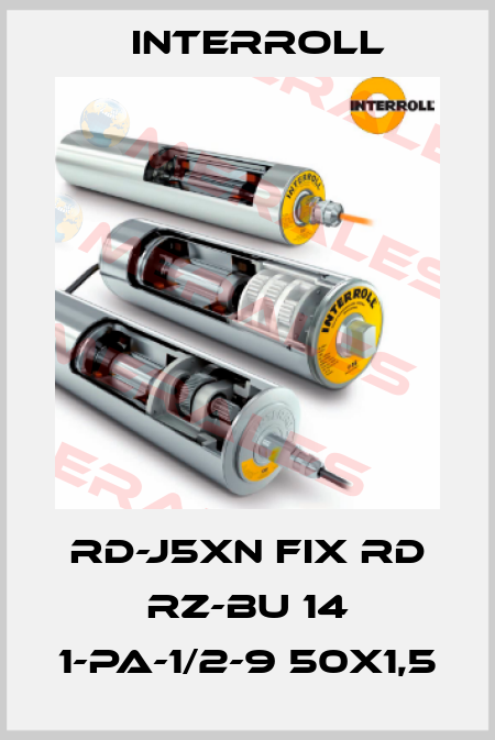 RD-J5XN FIX RD RZ-BU 14 1-PA-1/2-9 50x1,5 Interroll