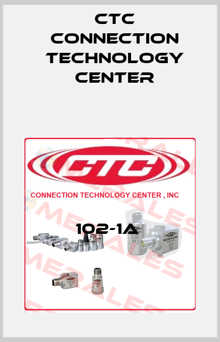 102-1A  CTC Connection Technology Center
