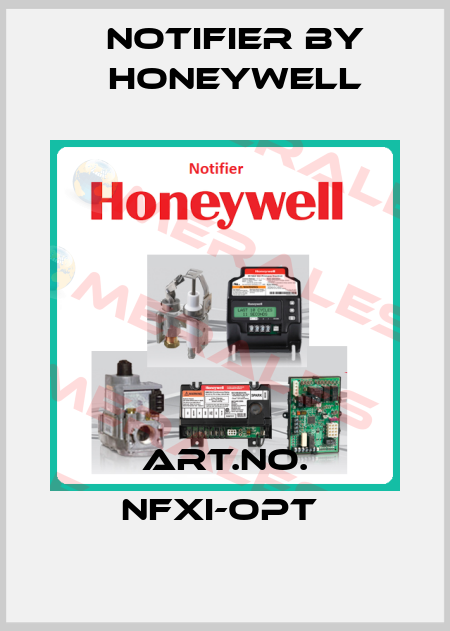 ART.NO. NFXI-OPT  Notifier by Honeywell
