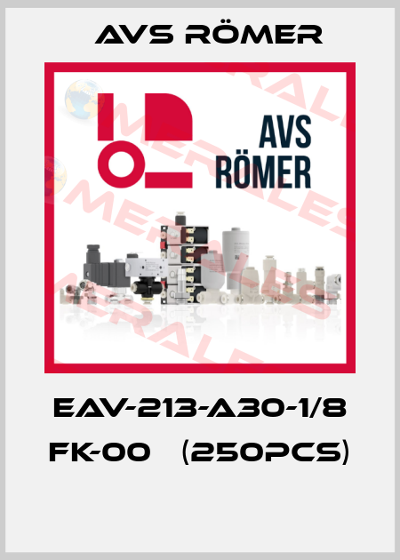EAV-213-A30-1/8 FK-00   (250pcs)  Avs Römer