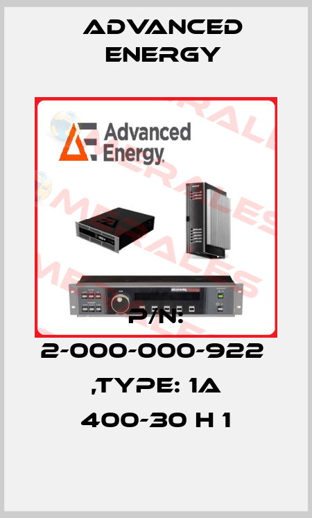 P/N: 2-000-000-922  ,Type: 1A 400-30 H 1 ADVANCED ENERGY