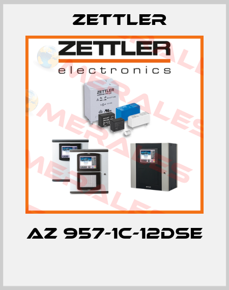 AZ 957-1C-12DSE  Zettler