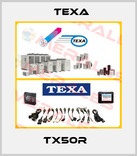 TX50R   Texa