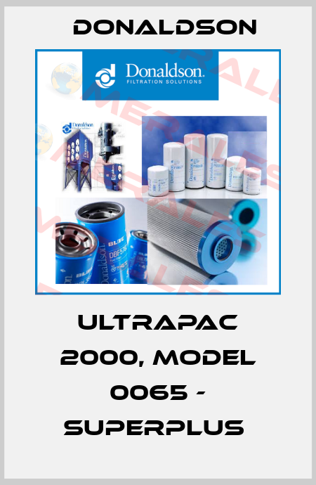 Ultrapac 2000, model 0065 - Superplus  Donaldson
