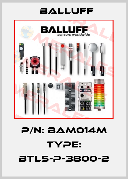 P/N: BAM014M Type: BTL5-P-3800-2 Balluff