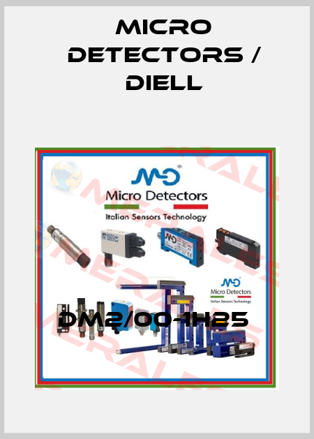 DM2/00-1H25  Micro Detectors / Diell
