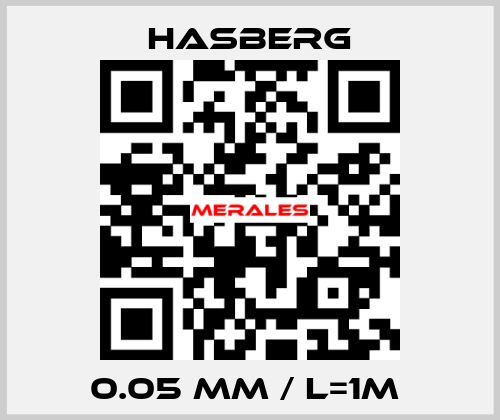 0.05 mm / L=1m  Hasberg