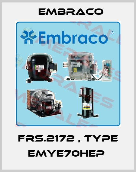 FRS.2172 , type EMYe70HEP  Embraco