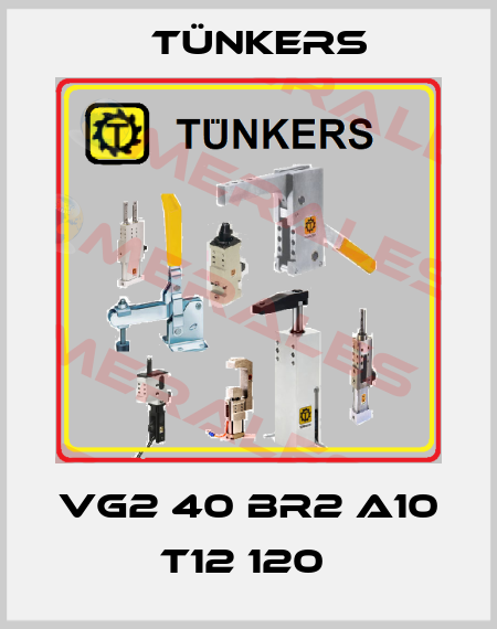 VG2 40 BR2 A10 T12 120  Tünkers