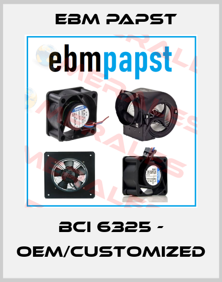 BCI 6325 - OEM/customized EBM Papst