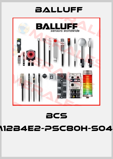 BCS M12B4E2-PSC80H-S04K  Balluff