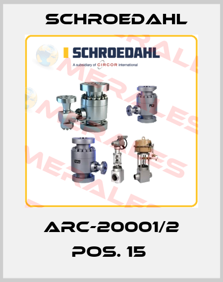 ARC-20001/2 POS. 15  Schroedahl