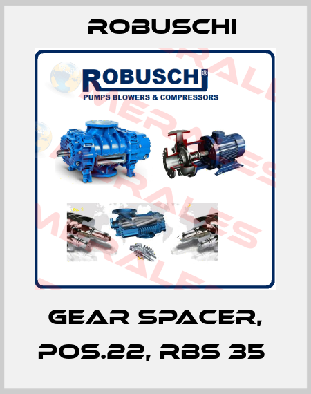 Gear spacer, Pos.22, RBS 35  Robuschi