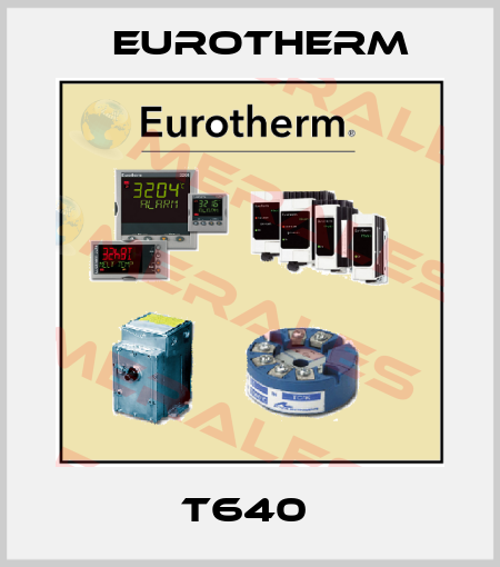 T640  Eurotherm