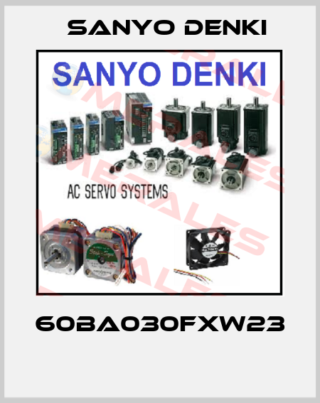 60BA030FXW23  Sanyo Denki