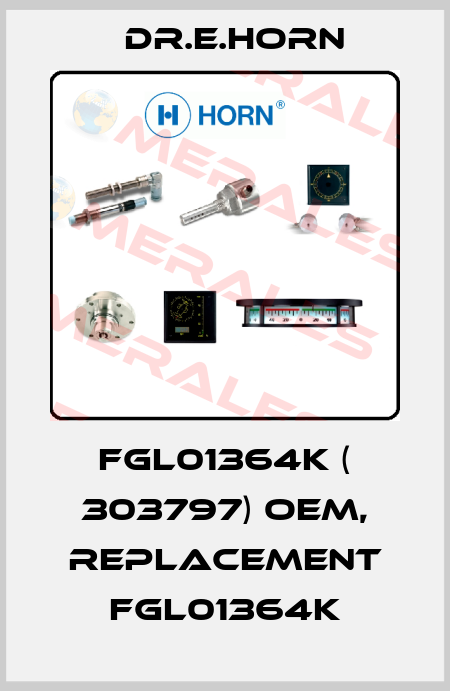 FGL01364K ( 303797) oem, replacement FGL01364K Dr.E.Horn