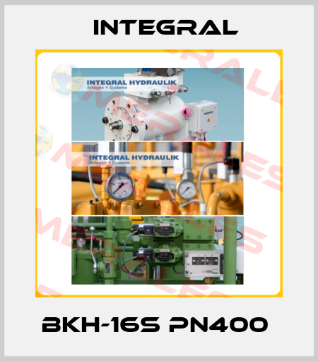 BKH-16S PN400  Integral