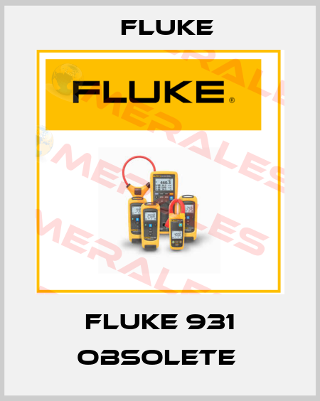 FLUKE 931 obsolete  Fluke
