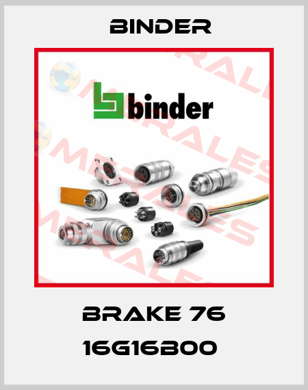 BRAKE 76 16G16B00  Binder