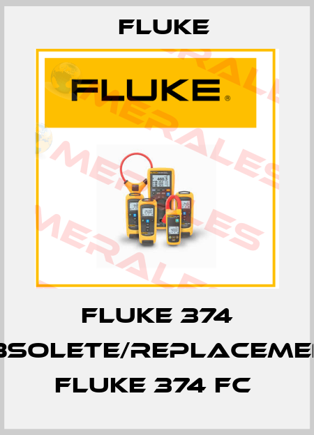 Fluke 374 obsolete/replacement FLUKE 374 FC  Fluke