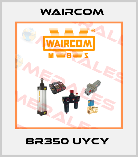 8R350 UYCY  Waircom