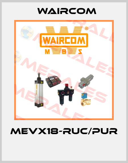 MEVX18-RUC/PUR  Waircom