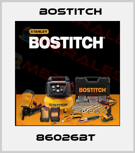 86026BT  Bostitch