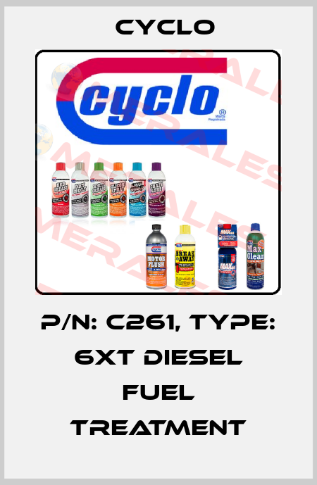 P/N: C261, Type: 6xt diesel fuel treatment Cyclo