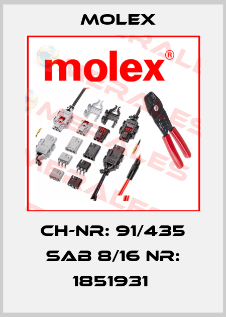 CH-NR: 91/435 SAB 8/16 NR: 1851931  Molex