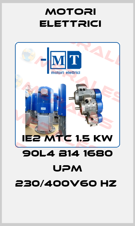 IE2 MTC 1.5 kW 90L4 B14 1680 Upm 230/400V60 Hz  Motori Elettrici