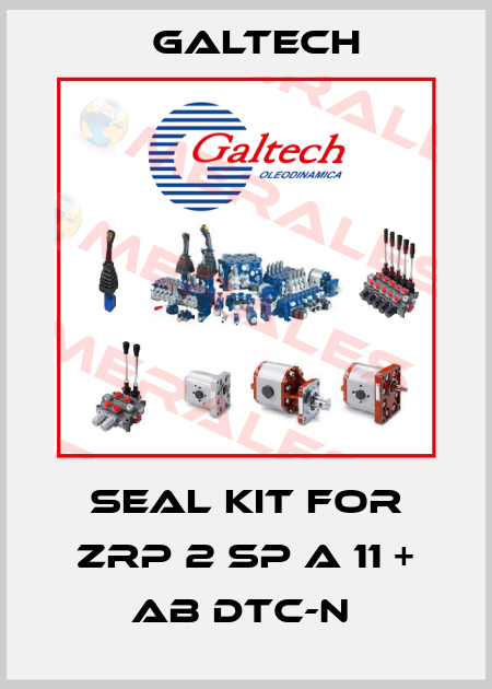 Seal kit for ZRP 2 SP A 11 + AB DTC-N  Galtech