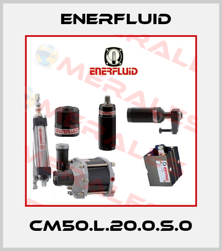 CM50.L.20.0.S.0 Enerfluid