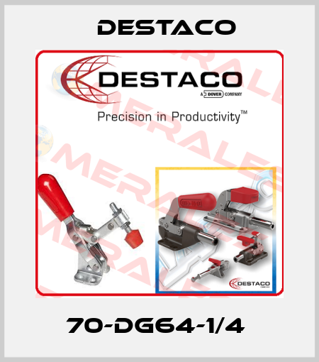 70-DG64-1/4  Destaco