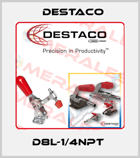 D8L-1/4NPT  Destaco