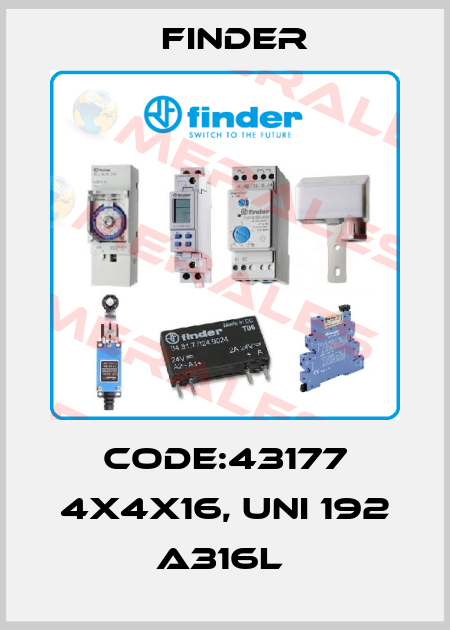 CODE:43177 4X4X16, UNI 192 A316L  Finder