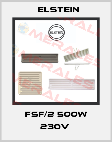 FSF/2 500W 230V  Elstein