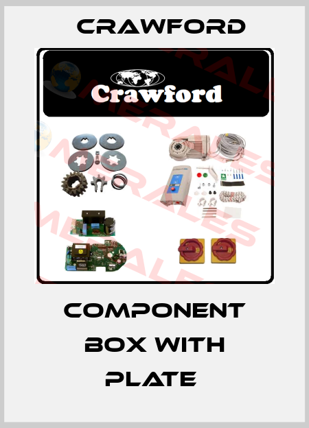 COMPONENT BOX WITH PLATE  Crawford
