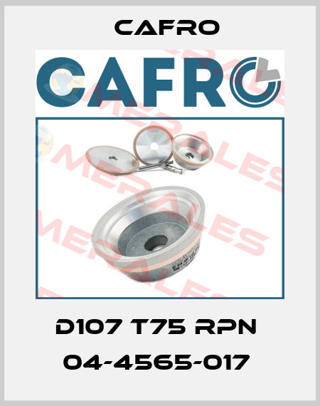 D107 T75 RPN  04-4565-017  Cafro