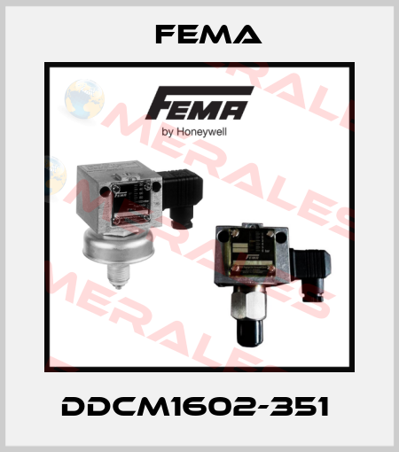 DDCM1602-351  FEMA