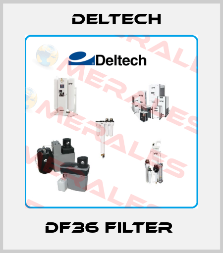 DF36 FILTER  Deltech